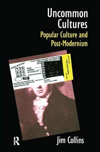 Imagen de archivo de Uncommon Cultures: Popular Culture and Post-Modernism a la venta por Chiron Media
