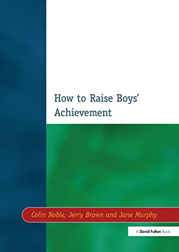 Beispielbild fr How to Raise Boys' Achievement zum Verkauf von Blackwell's