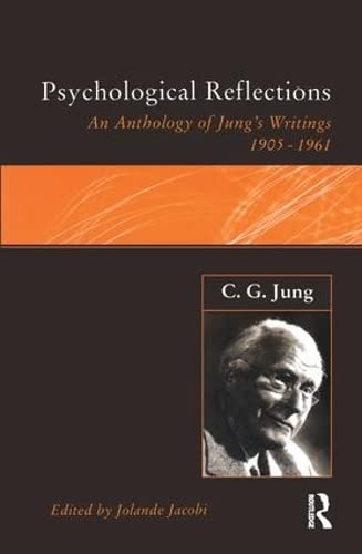 9781138177031: C.G.Jung: Psychological Reflections: A New Anthology of His Writings 1905-1961