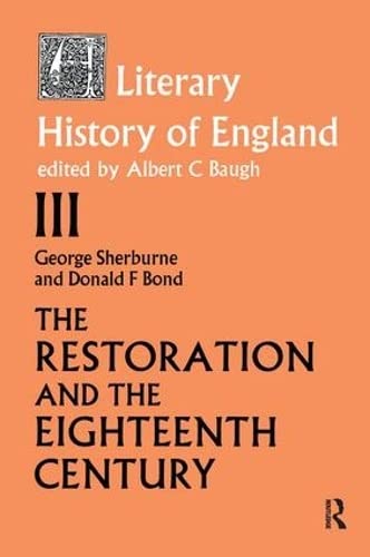 9781138177741: The Literary History of England: Vol 3: The Restoration and Eighteenth Century (1660-1789)