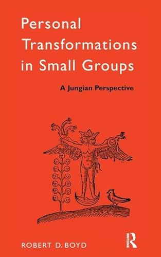 Imagen de archivo de Personal Transformations in Small Groups: A Jungian Perspective (The International Library of Group Psychotherapy and Group Process) a la venta por Chiron Media