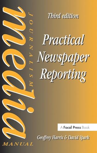 9781138177932: Practical Newspaper Reporting