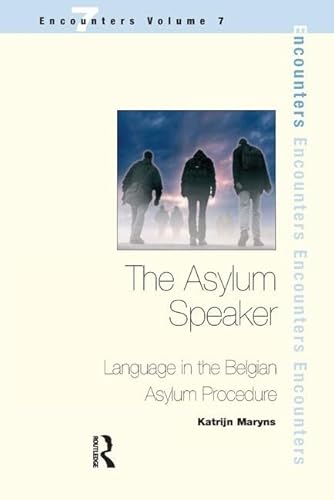 9781138178069: The Asylum Speaker: Language in the Belgian Asylum Procedure