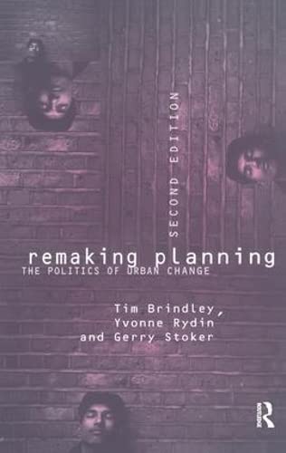 9781138178618: Remaking Planning: The Politics of Urban Change