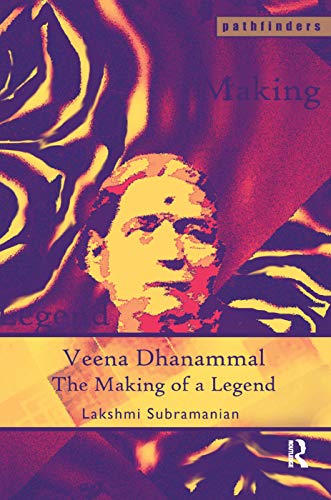 Imagen de archivo de Veena Dhanammal: The Making of a Legend (Pathfinders) a la venta por Chiron Media