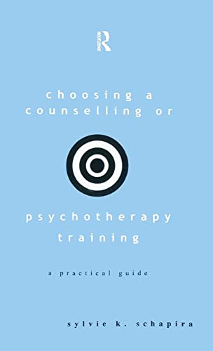 Stock image for Choosing a Counselling or Psychotherapy Training: A Practical Guide for sale by Chiron Media