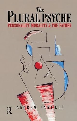 Stock image for The Plural Psyche: Personality, Morality and the Father for sale by THE SAINT BOOKSTORE