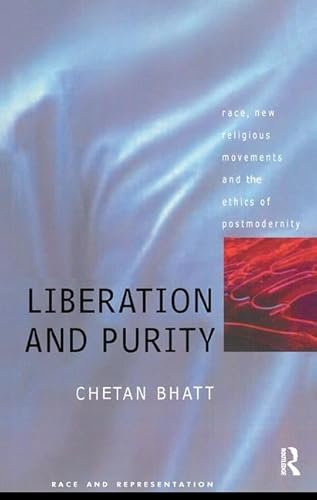 Stock image for Liberation And Purity: Race, Religious Movements And The Ethics Of Postmodernity for sale by Chiron Media