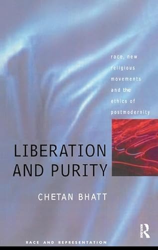 9781138179615: Liberation And Purity: Race, Religious Movements And The Ethics Of Postmodernity