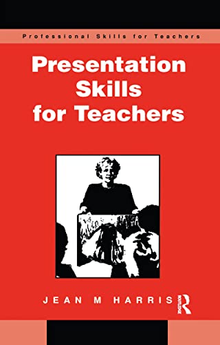 9781138179837: Presentation Skills for Teachers (Professional Skills for Teachers Series)