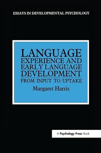 Imagen de archivo de Language Experience and Early Language Development: From Input to Uptake (Essays in Developmental Psychology) a la venta por Chiron Media