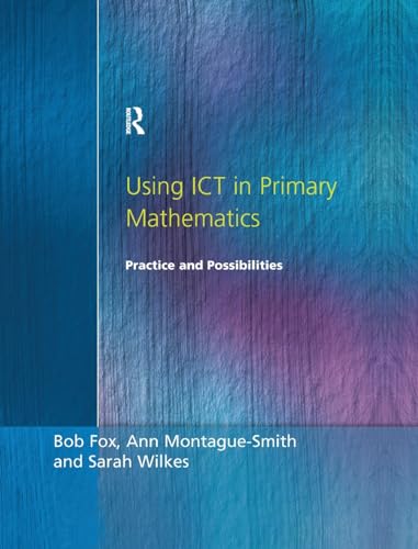 Stock image for Using ICT in Primary Mathematics for sale by Blackwell's