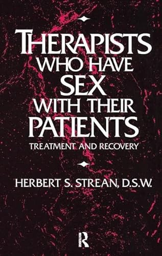 Beispielbild fr Therapists Who Have Sex With Their Patients: Treatment And Recovery zum Verkauf von Chiron Media