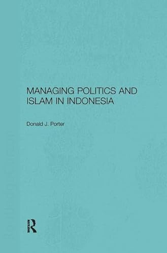 Stock image for Managing Politics and Islam in Indonesia for sale by Chiron Media