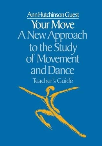 Imagen de archivo de Your Move: A New Approach to the Study of Movement and Dance a la venta por Chiron Media