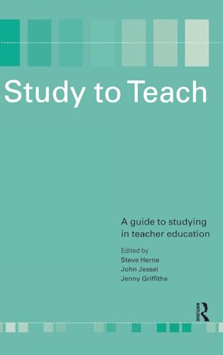 9781138180659: Study to Teach: A Guide to Studying in Teacher Education