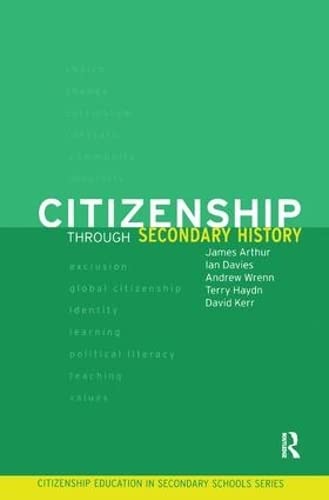9781138181281: Citizenship Through Secondary History (Citizenship in Secondary Schools)
