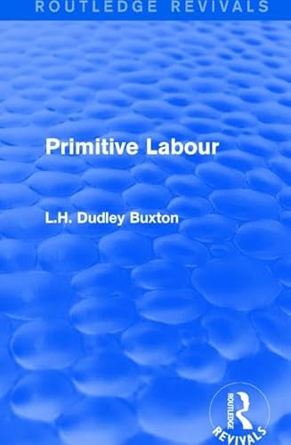 Stock image for Primitive Labour (Routledge Revivals) for sale by Chiron Media