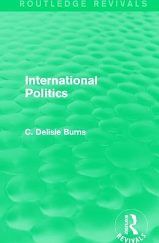Stock image for International Politics (Routledge Revivals) for sale by Chiron Media
