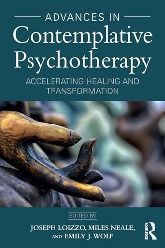 9781138182400: Advances in Contemplative Psychotherapy: Accelerating Healing and Transformation