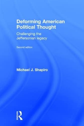 Beispielbild fr Deforming American Political Thought: Challenging the Jeffersonian Legacy zum Verkauf von Chiron Media