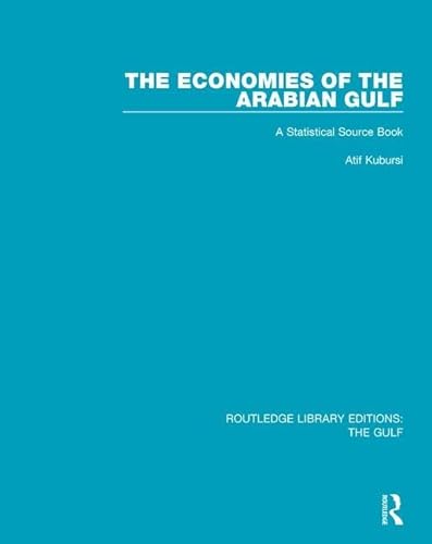 9781138182912: The Economies of the Arabian Gulf: A Statistical Source Book (Routledge Library Editions: The Gulf)