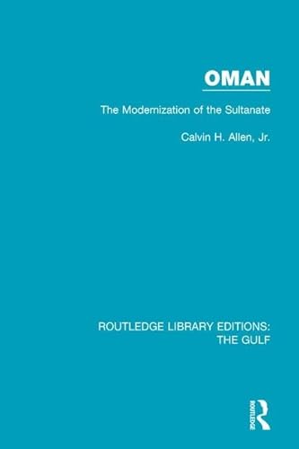 9781138183025: Oman: the Modernization of the Sultanate