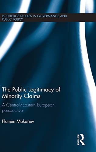 Beispielbild fr The Public Legitimacy of Minority Claims: A Central/Eastern European perspective zum Verkauf von Blackwell's