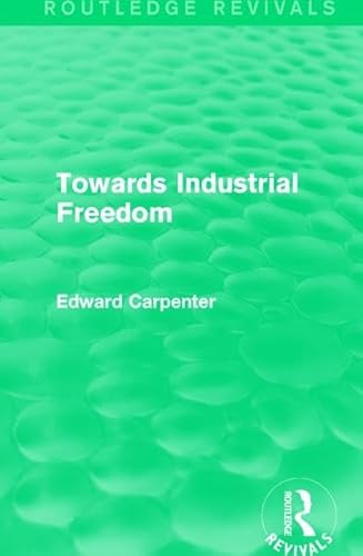 Beispielbild fr Towards Industrial Freedom zum Verkauf von Blackwell's