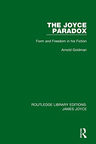 9781138183995: The Joyce Paradox: Form and Freedom in his Fiction (Routledge Library Editions: James Joyce)