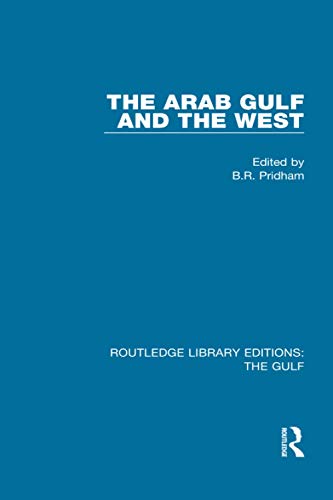 Stock image for The Arab Gulf and the West for sale by Blackwell's