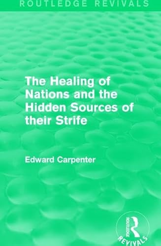 Beispielbild fr The Healing of Nations and the Hidden Sources of Their Strife zum Verkauf von Blackwell's