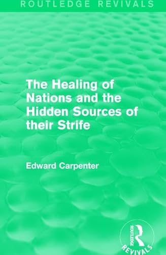 Stock image for The Healing of Nations and the Hidden Sources of Their Strife for sale by Blackwell's