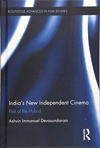 Stock image for Indias New Independent Cinema: Rise of the Hybrid (Routledge Advances in Film Studies) for sale by Chiron Media