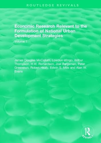 Beispielbild fr Economic Research Relevant to the Formulation of National Urban Development Strategies: Volume 1 (Routledge Revivals) zum Verkauf von Chiron Media