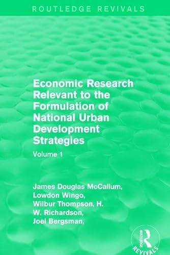 Beispielbild fr Economic Research Relevant to the Formulation of National Urban Development Strategies: Volume 1 (Routledge Revivals) zum Verkauf von Chiron Media