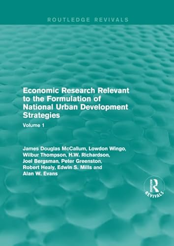 9781138184862: Economic Research Relevant to the Formulation of National Urban Development Strategies: Volume 1