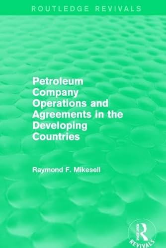 Imagen de archivo de Petroleum Company Operations and Agreements in the Developing Countries (Routledge Revivals) a la venta por Chiron Media