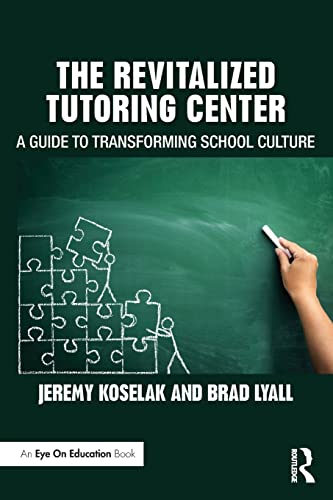 9781138185104: The Revitalized Tutoring Center: A Guide to Transforming School Culture