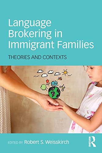 Beispielbild fr Language Brokering in Immigrant Families: Theories and Contexts zum Verkauf von Blackwell's