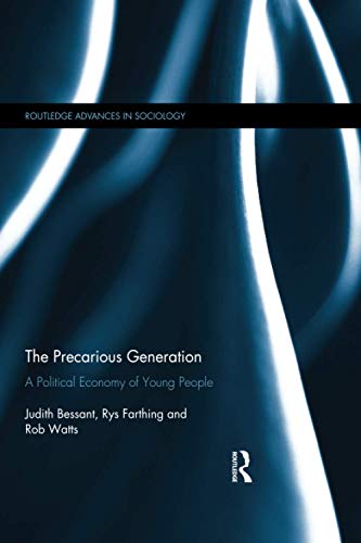 Stock image for The Precarious Generation: A Political Economy of Young People (Routledge Advances in Sociology) for sale by Chiron Media