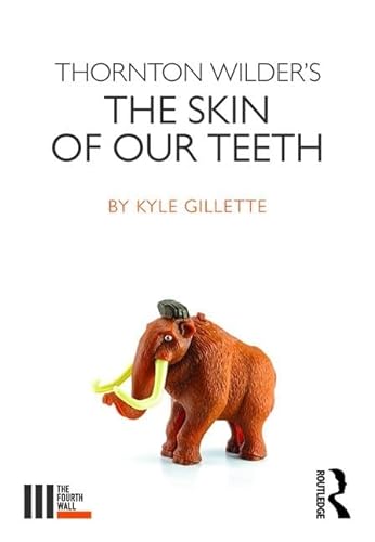 Beispielbild fr Thornton Wilder's The Skin of Our Teeth zum Verkauf von Blackwell's