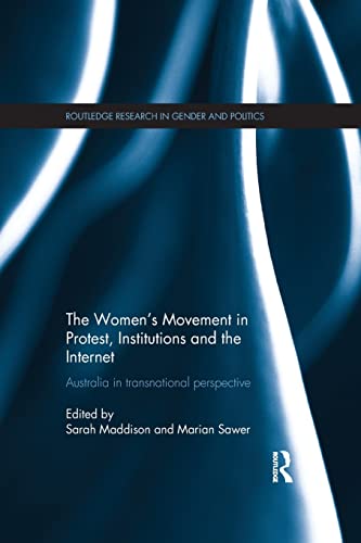 9781138186248: The Women's Movement in Protest, Institutions and the Internet: Australia in transnational perspective