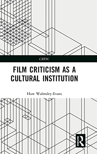 Beispielbild fr Film Criticism as a Cultural Institution (CRESC) zum Verkauf von Chiron Media