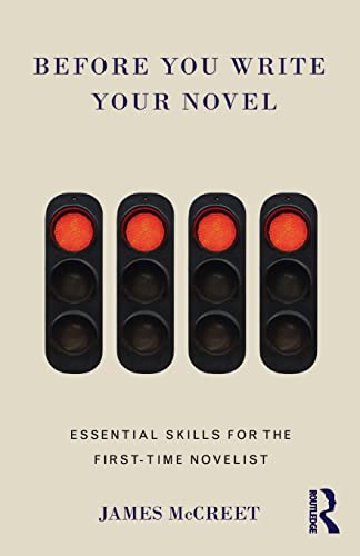 Imagen de archivo de Before You Write Your Novel: Essential Skills for the First-time Novelist a la venta por WorldofBooks