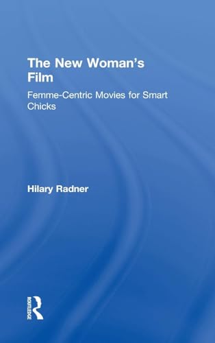 Stock image for The New Woman's Film: Femme-centric Movies for Smart Chicks for sale by Chiron Media