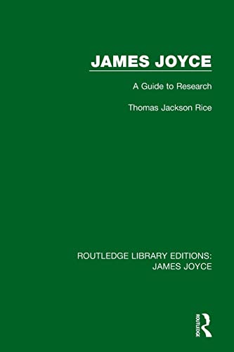Stock image for James Joyce: A Guide to Research (Routledge Library Editions: James Joyce) for sale by Chiron Media