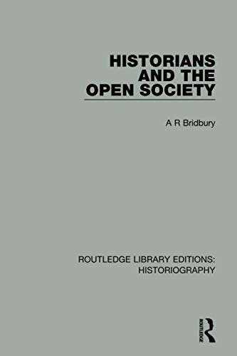 9781138187795: Historians and the Open Society (Routledge Library Editions: Historiography)