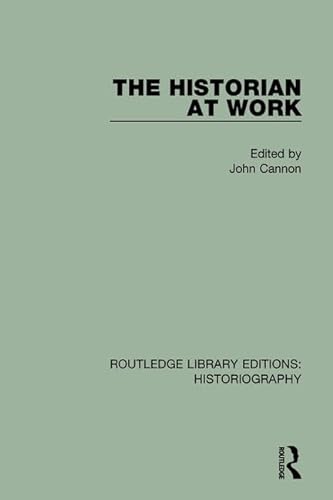 Stock image for 10: The Historian At Work (Routledge Library Editions: Historiography) for sale by Chiron Media