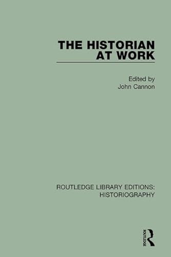 Stock image for The Historian At Work (Routledge Library Editions: Historiography) for sale by Books Unplugged